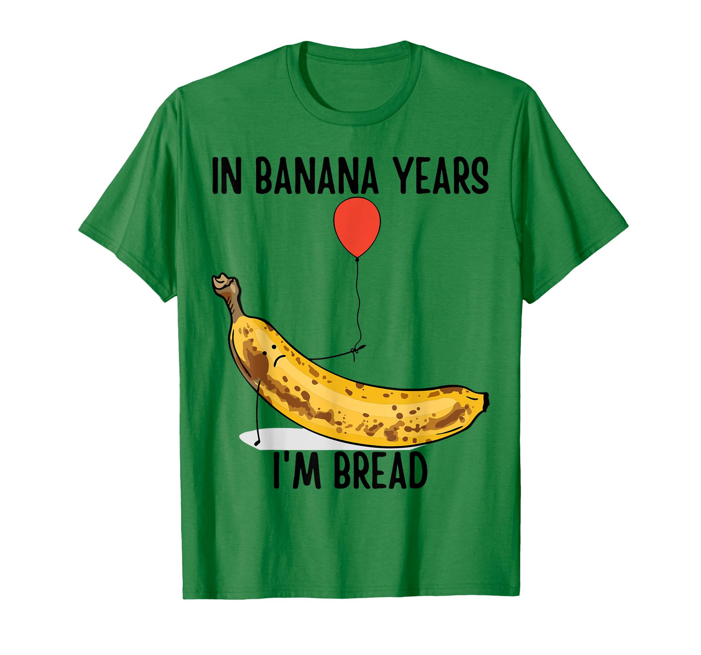 In Banana Years I'm Bread Grandpa Birthday Grandma Birthday T-Shirt