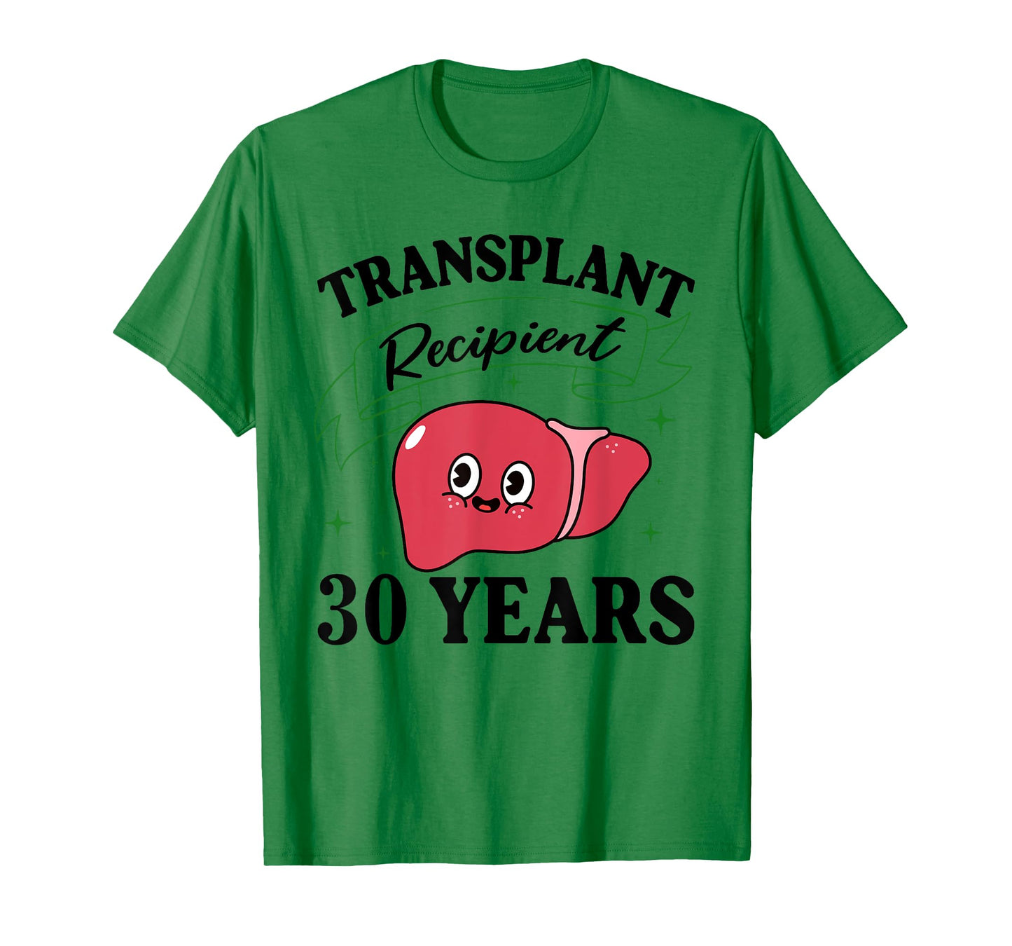30 Year Liver Transplant Shirt Liver Transplant Survivor T-Shirt