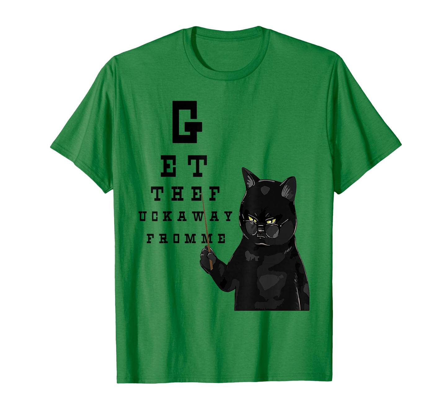 Get The Fuck Away From Me Funny Cat Teacher T-Shirt