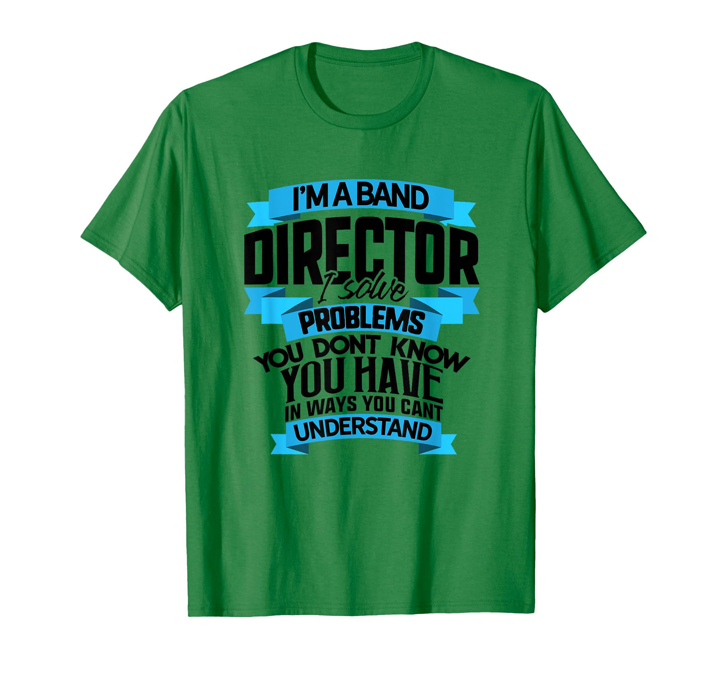 Funny Marching Band T Shirts Music Director Leader Teacher T-Shirt