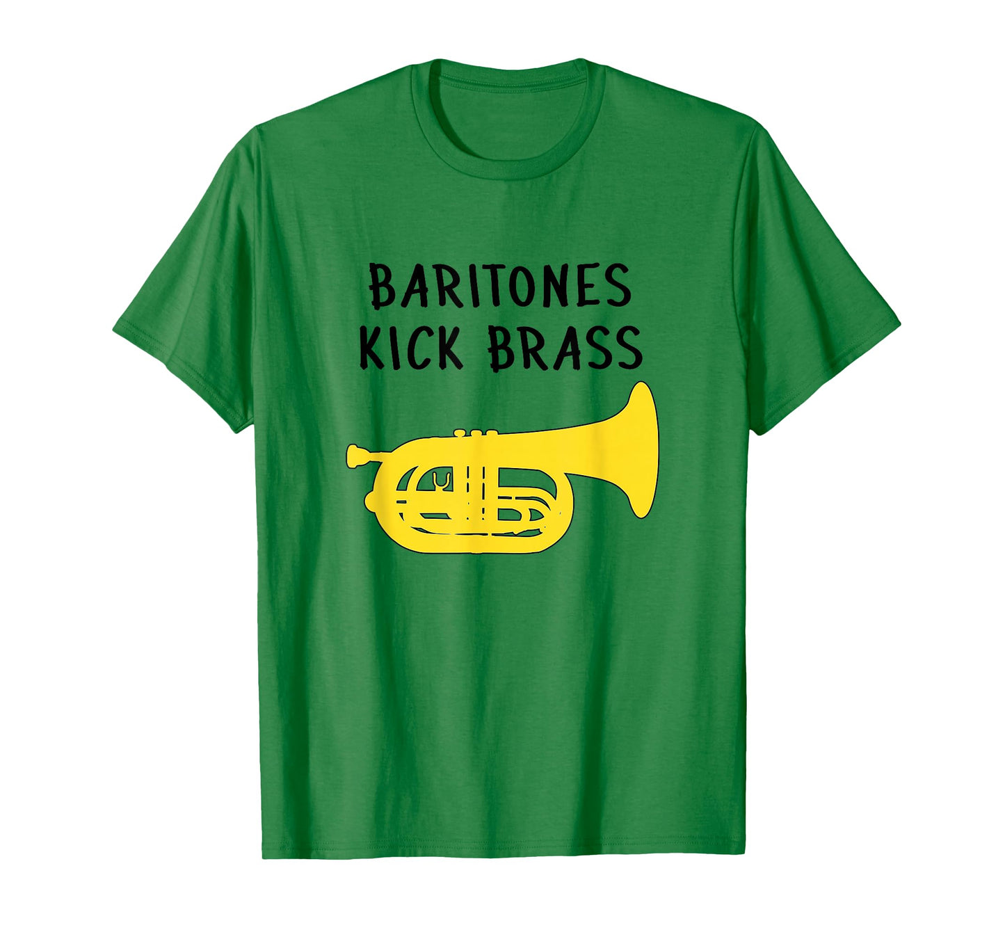Baritones kick brass - Funny Marching Baritone T-Shirt