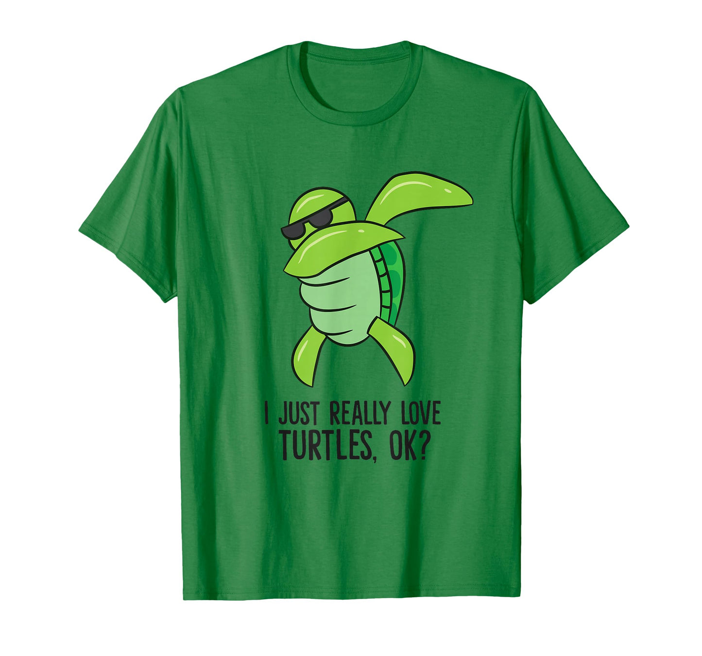 I Just Really Love Turtles, Ok? Dabbing Turtle T-Shirt