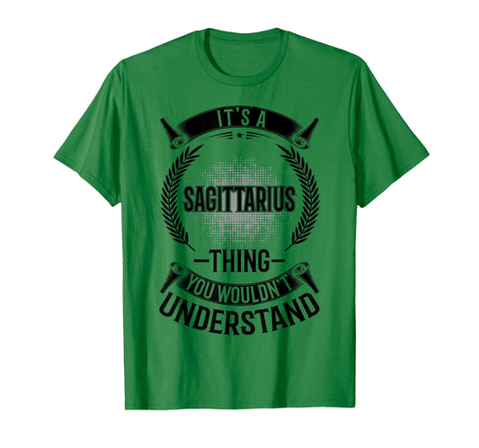 It's Thing You Wouldn't Understand - Sagittarius T-Shirt
