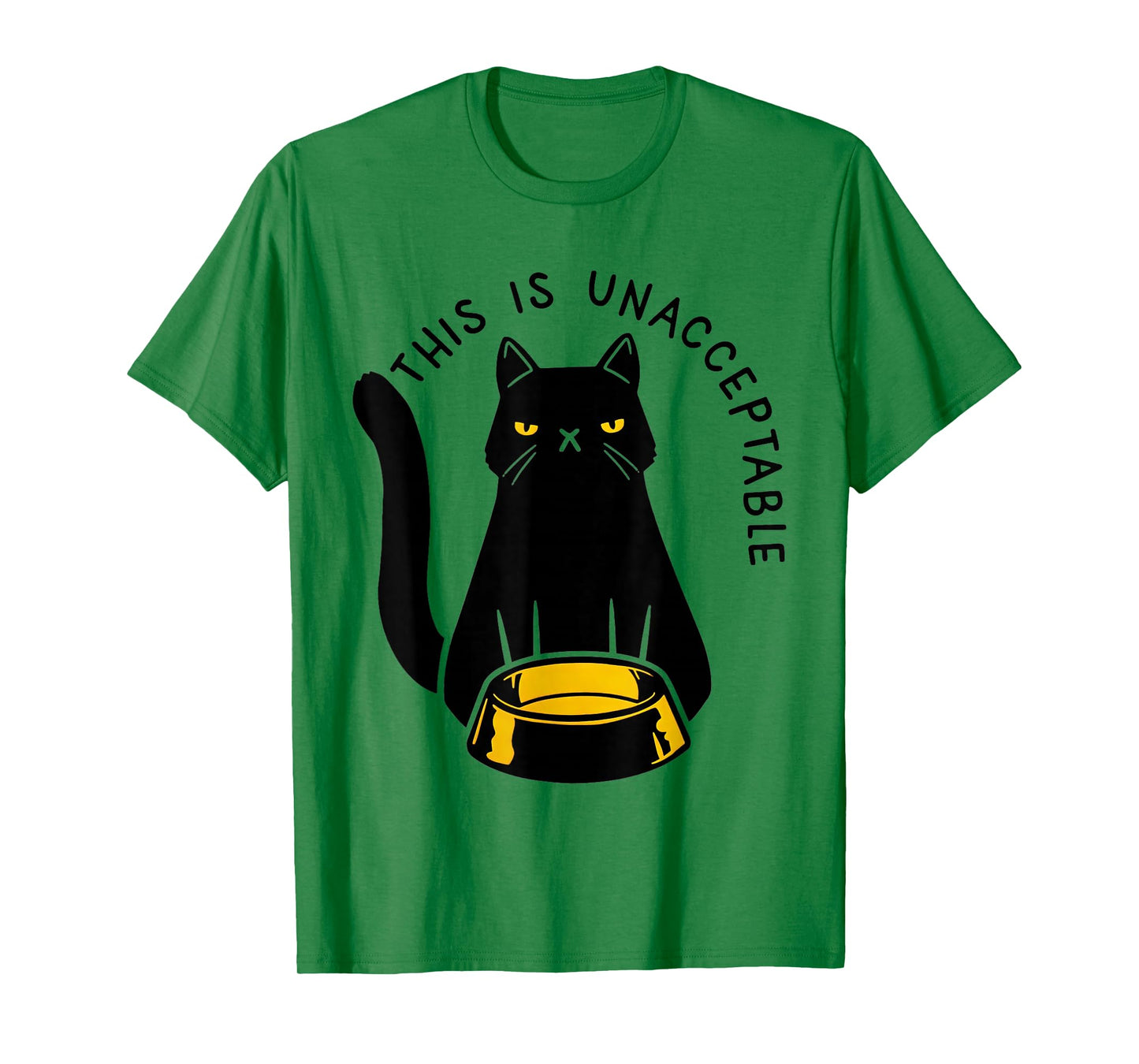 Funny Black Cat This Is Unacceptable For Cat Lover T-Shirt