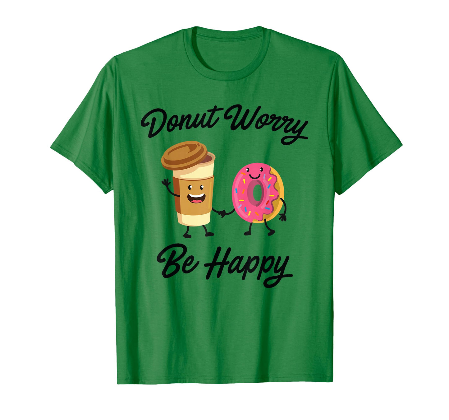 Donut Worry Be Happy T-Shirt (Donut Shirt) T-Shirt