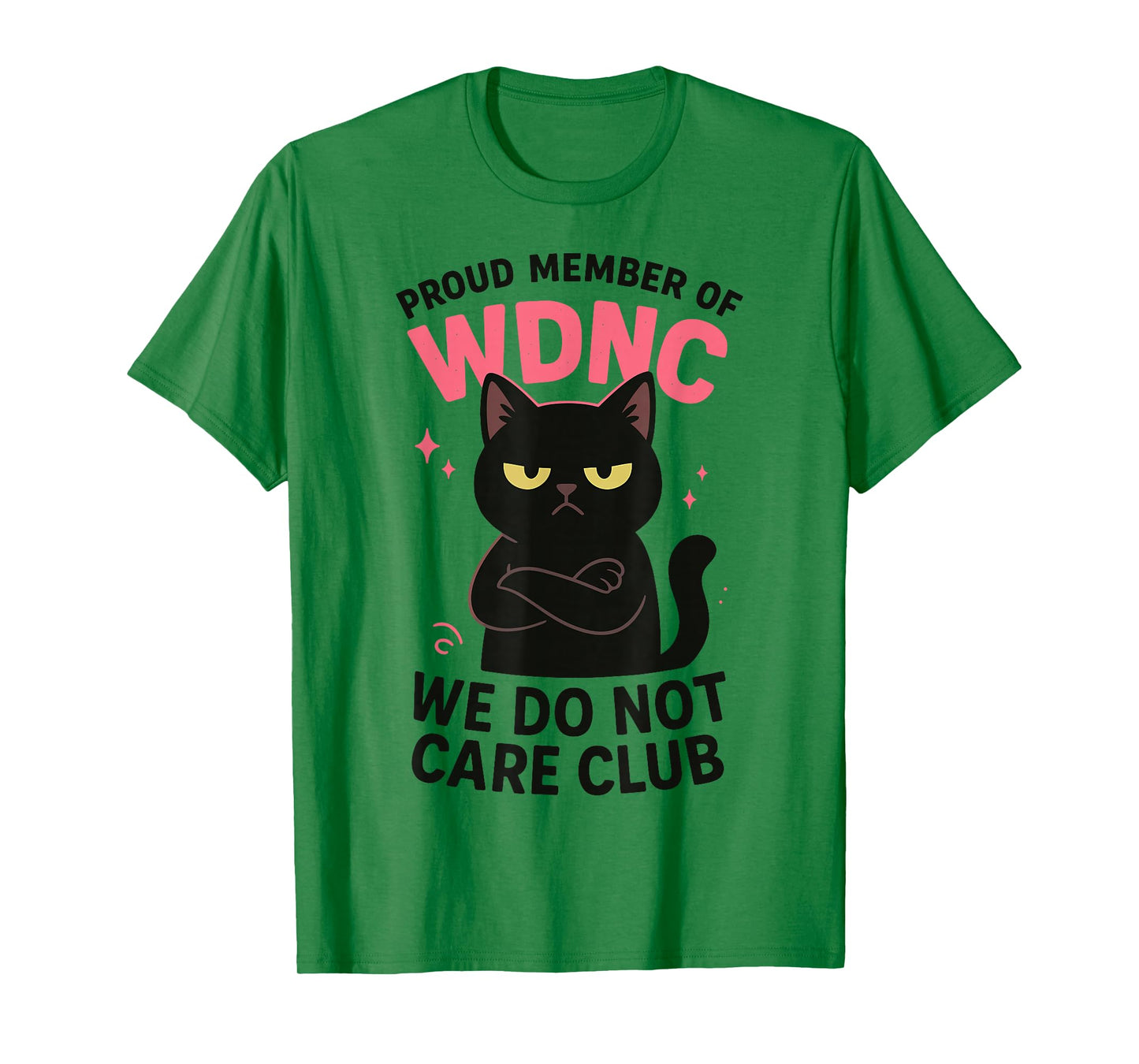 Funny WDNC Club Cat We Do Not Care Attitude T-Shirt