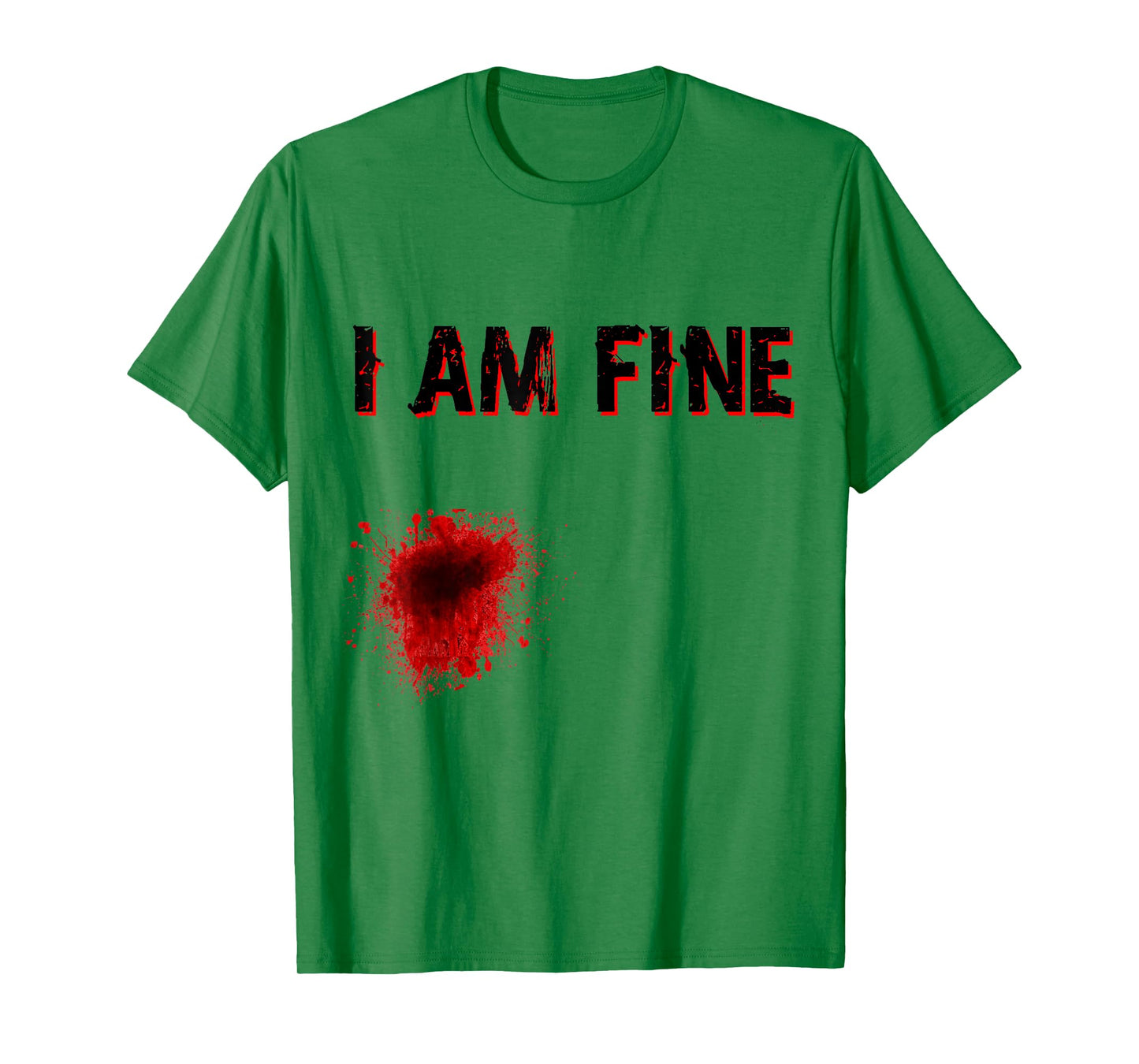 I am Fine Stabbed Blood Splatter Tshirt - Halloween Tshirt