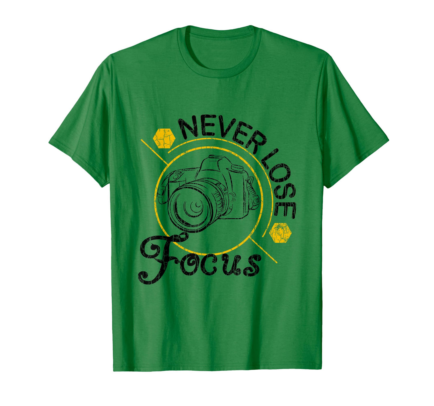 Never Lose Focus Fun Camera Photographer Photography Graphic T-Shirt