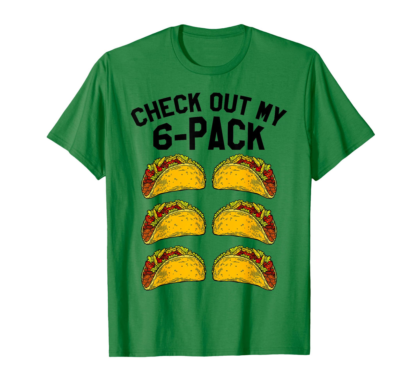 Check Out My Six Pack 6-Pack Tacos TShirt - Funny Fitness T-Shirt