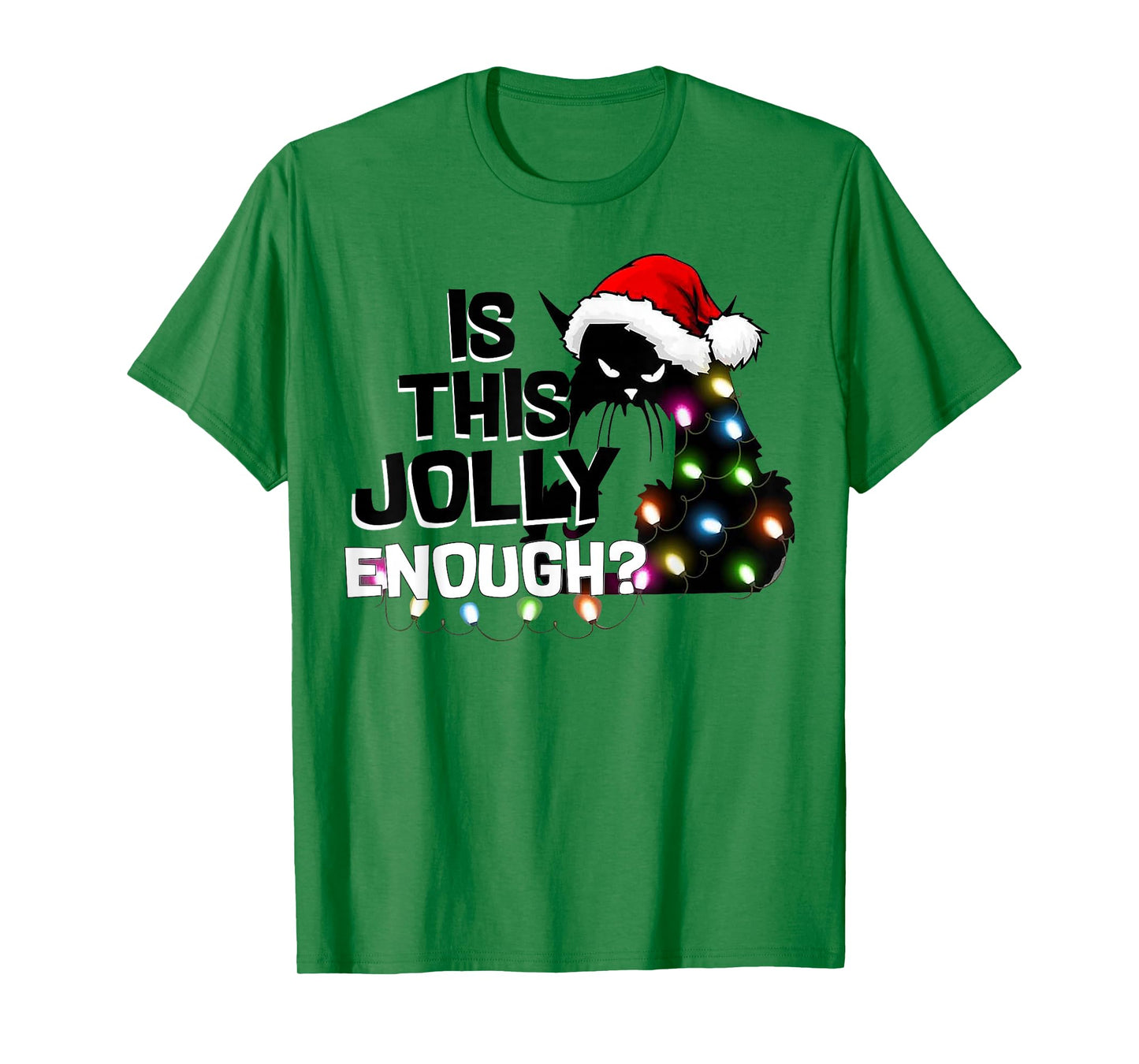 Is This Jolly Enough Funny Cat Christmas Light Men Women T-Shirt