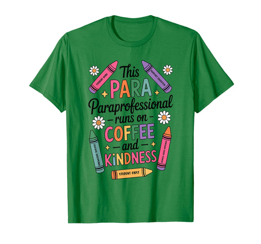 Cute This para Paraprofessional Runs on Coffee and Kindness T-Shirt