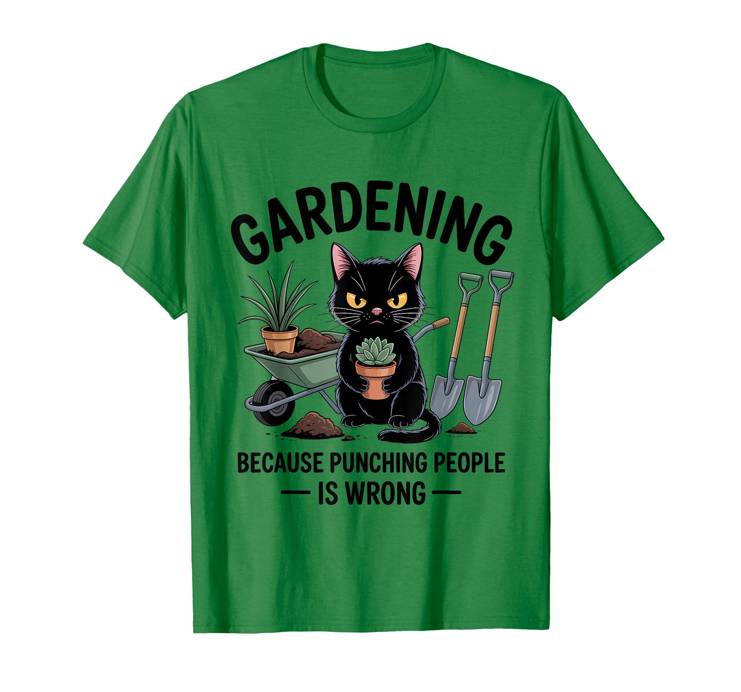 Gardening Because Punching People is Wrong Cat T-Shirt