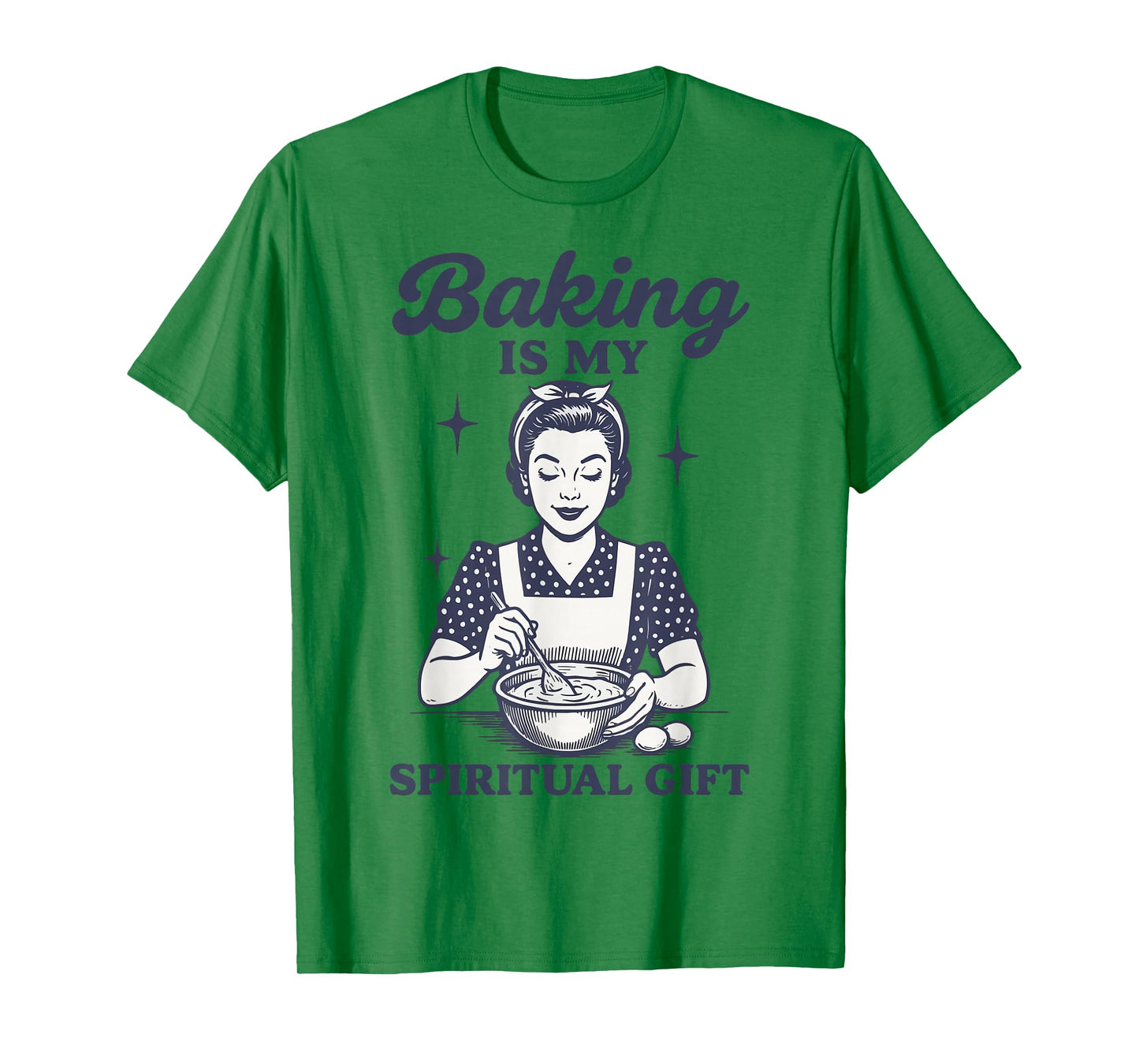 Baking Is My Spiritual Gift T-Shirt