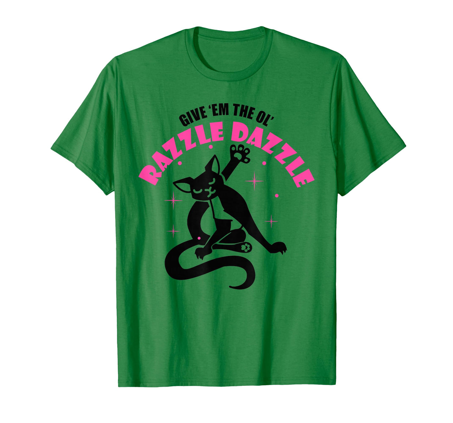 Funny Jazz Cat Pose Give 'Em The Ol' Razzle T-Shirt