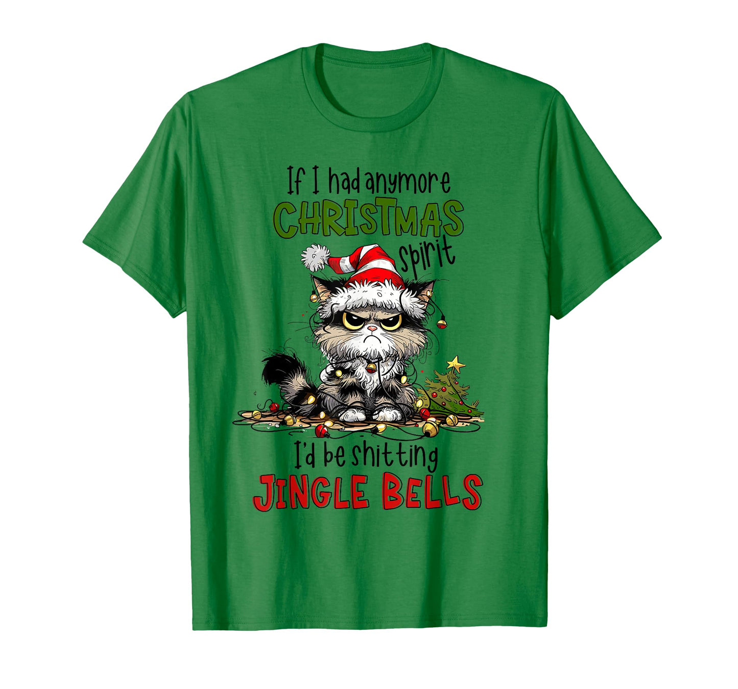 If I Had Anymore Christmas Spirit I'd ting Jingle Bell T-Shirt