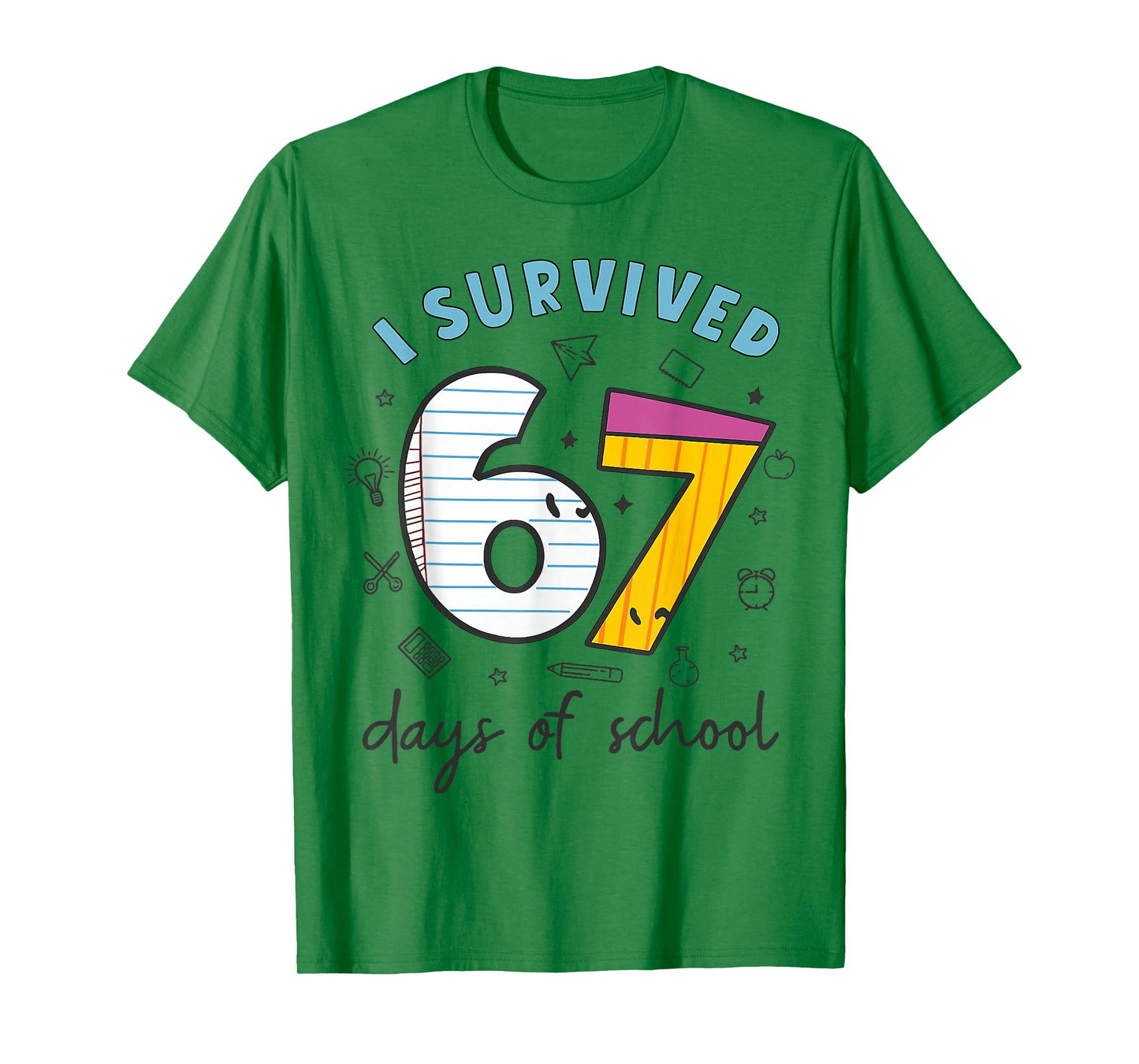 I Survived 67 Days of School Funny 6 7 Meme Teacher Student T-Shirt