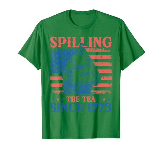 Spilling The Tea Since 1773 Us History Teacher 4th Of July T-Shirt