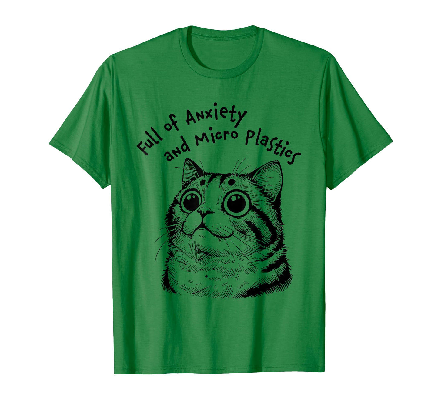 Full of Anxiety and microplastics cat Funny T-Shirt