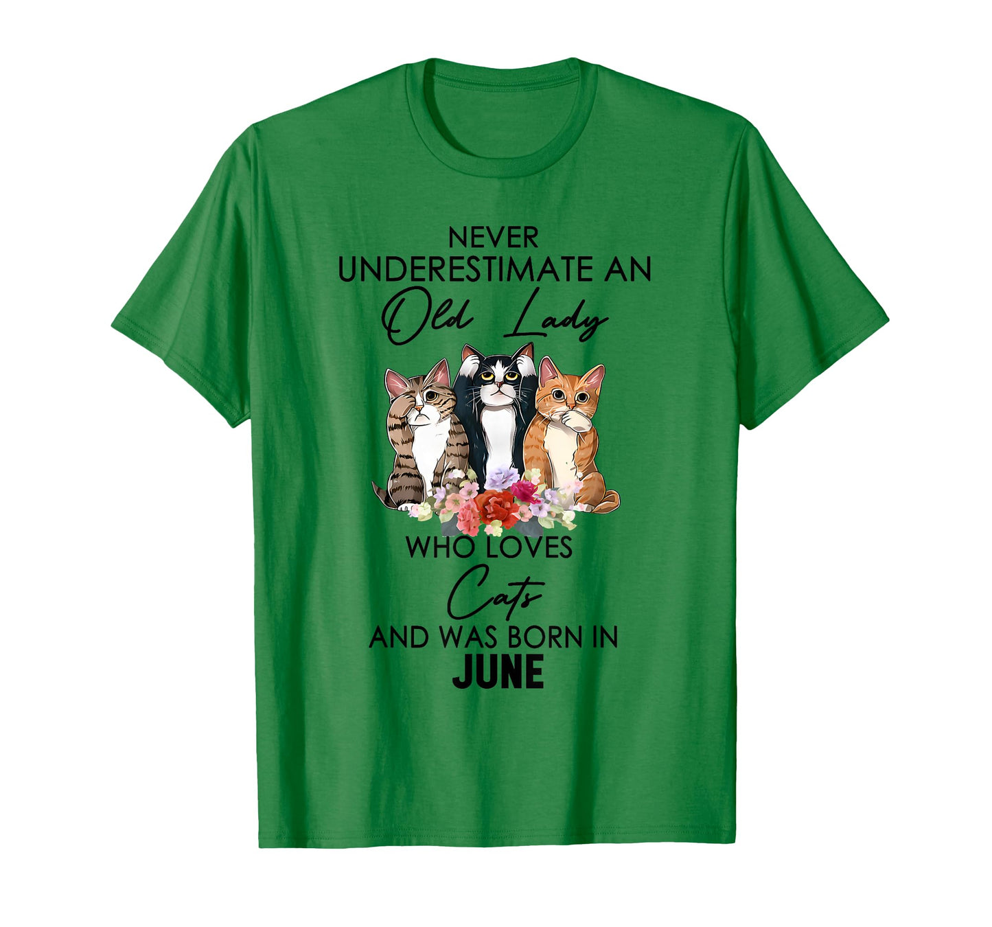 Never Underestimate An Old Lady Who Loves Cats Born June T-Shirt