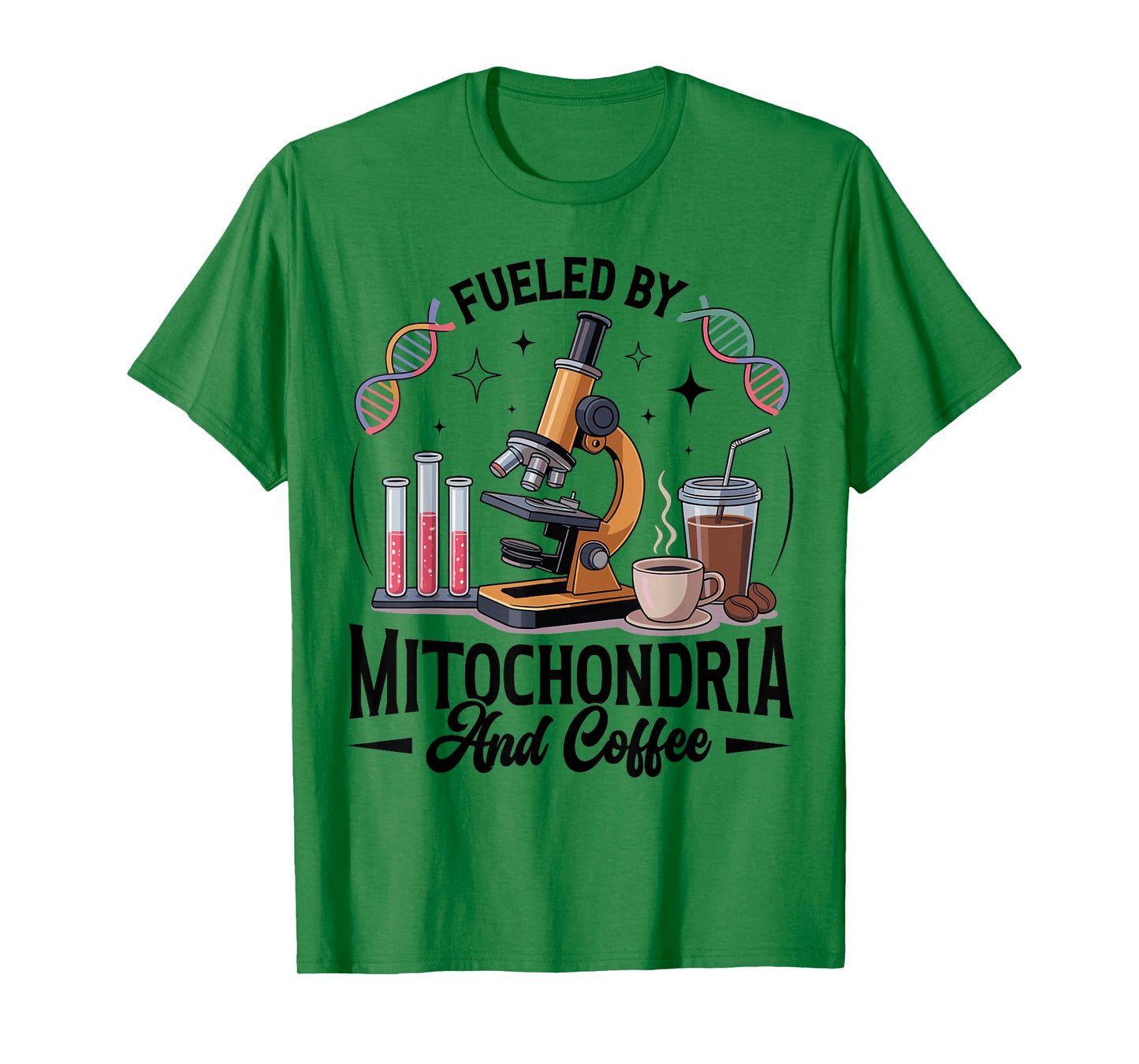 Funny Science Teacher Fueled by Mitochondria Coffee Biology T-Shirt