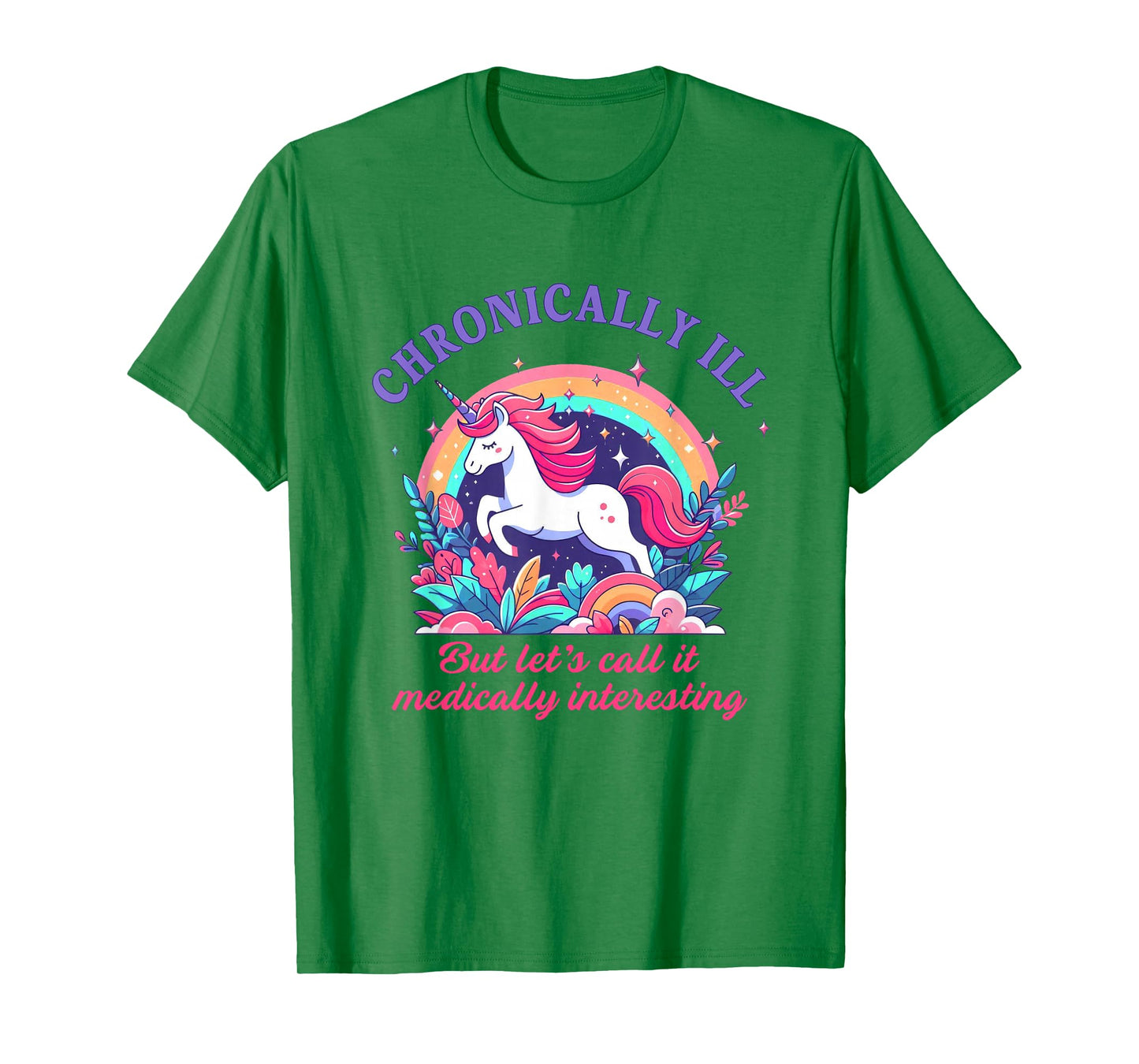 Chronically Ill Call Medically Interesting EDS Rare Disease T-Shirt
