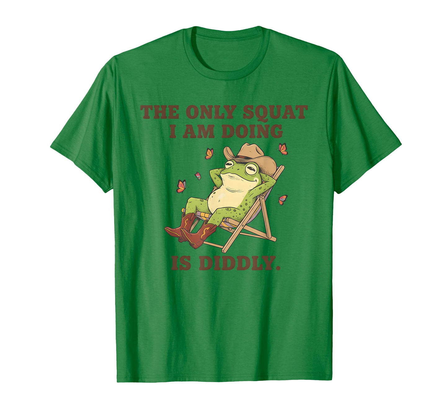 Lazy Workout The Only Squat I Am Doing is Diddly Frog Gym T-Shirt
