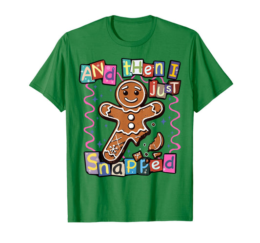 Christmas Cute Gingerbread and Then I Just Snapped Retro T-Shirt