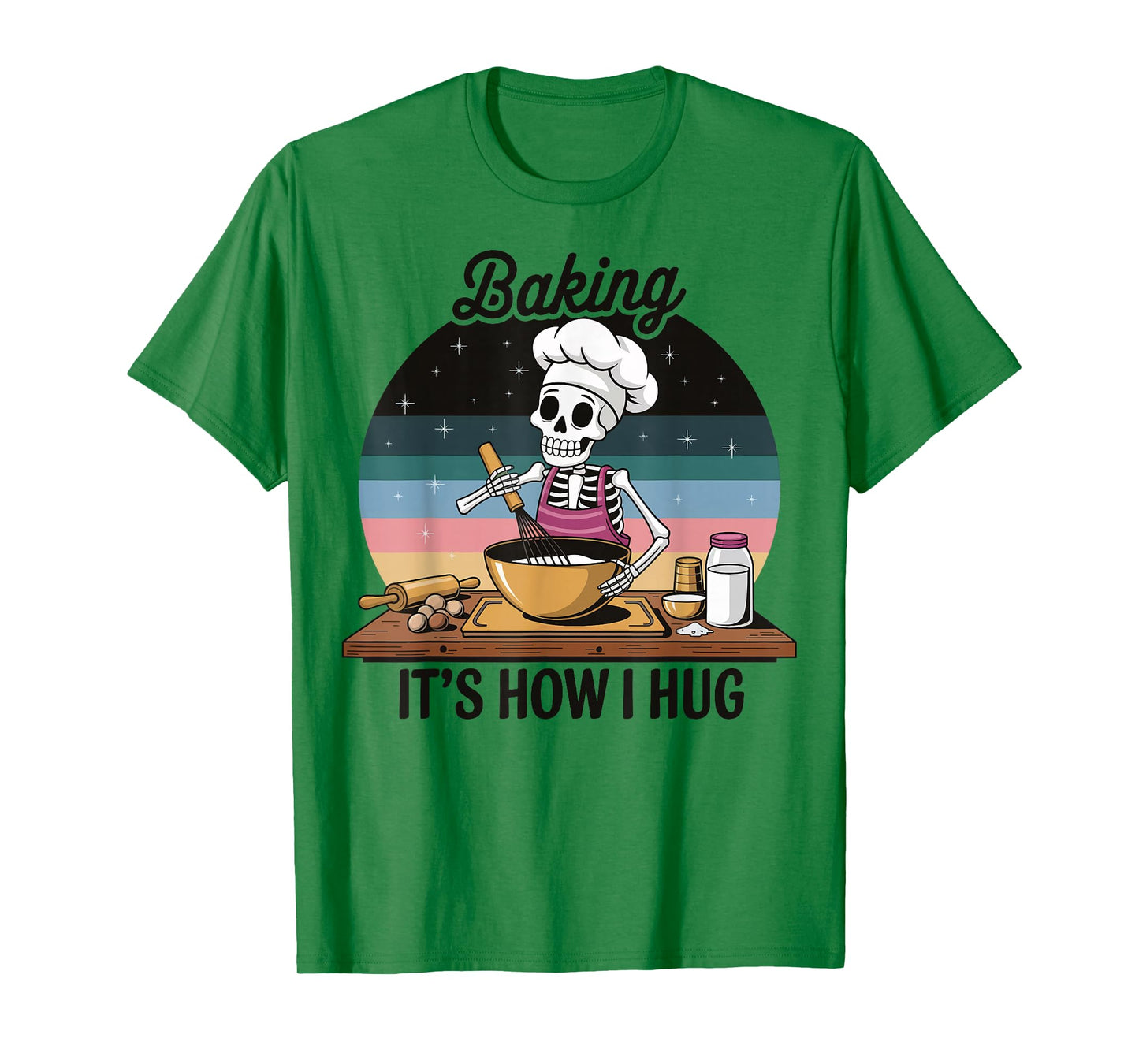 Baking It's How I Hug T-Shirt