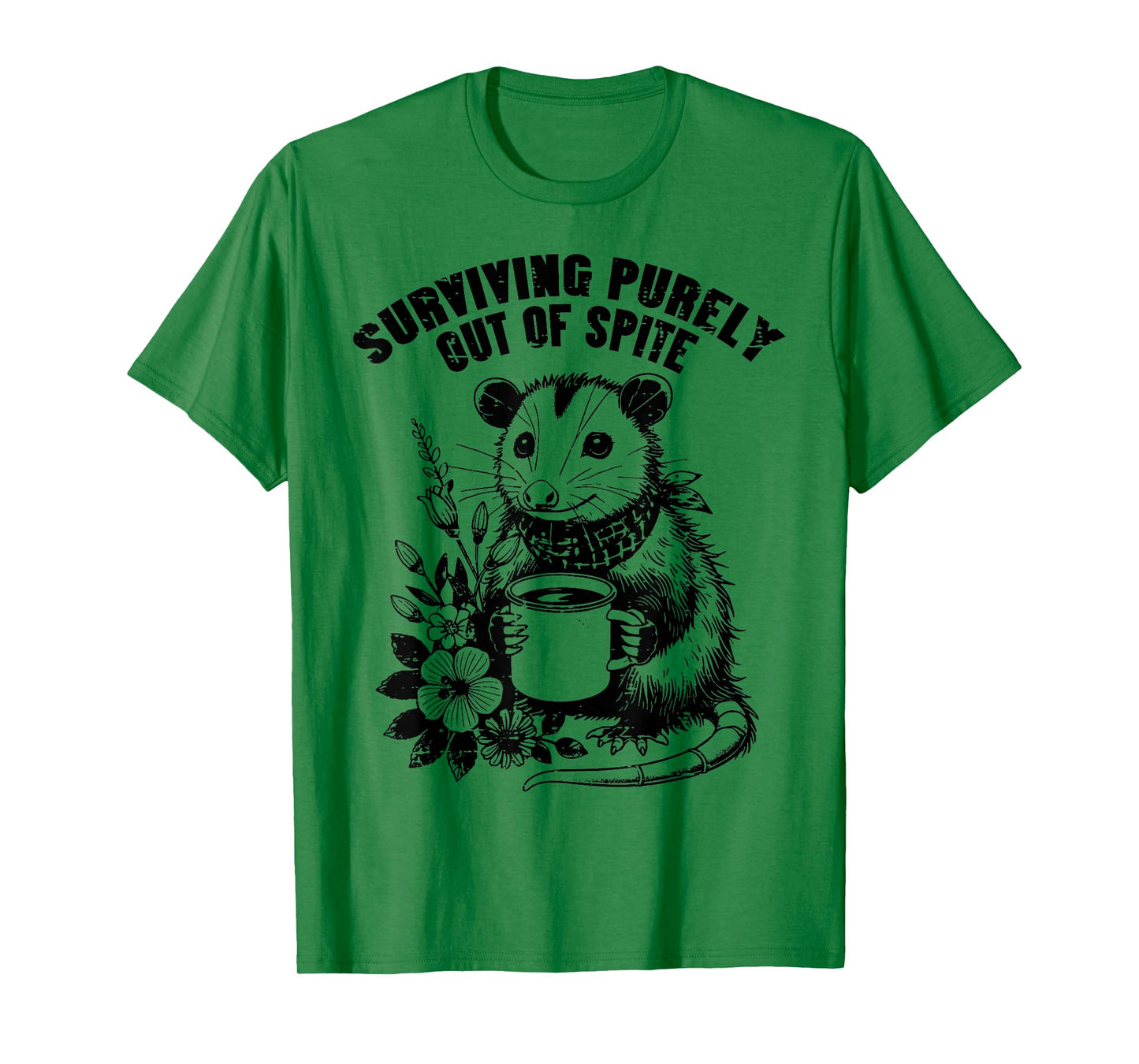 Opossum Surviving Out of Spite Funny Possum Humor Men Women T-Shirt