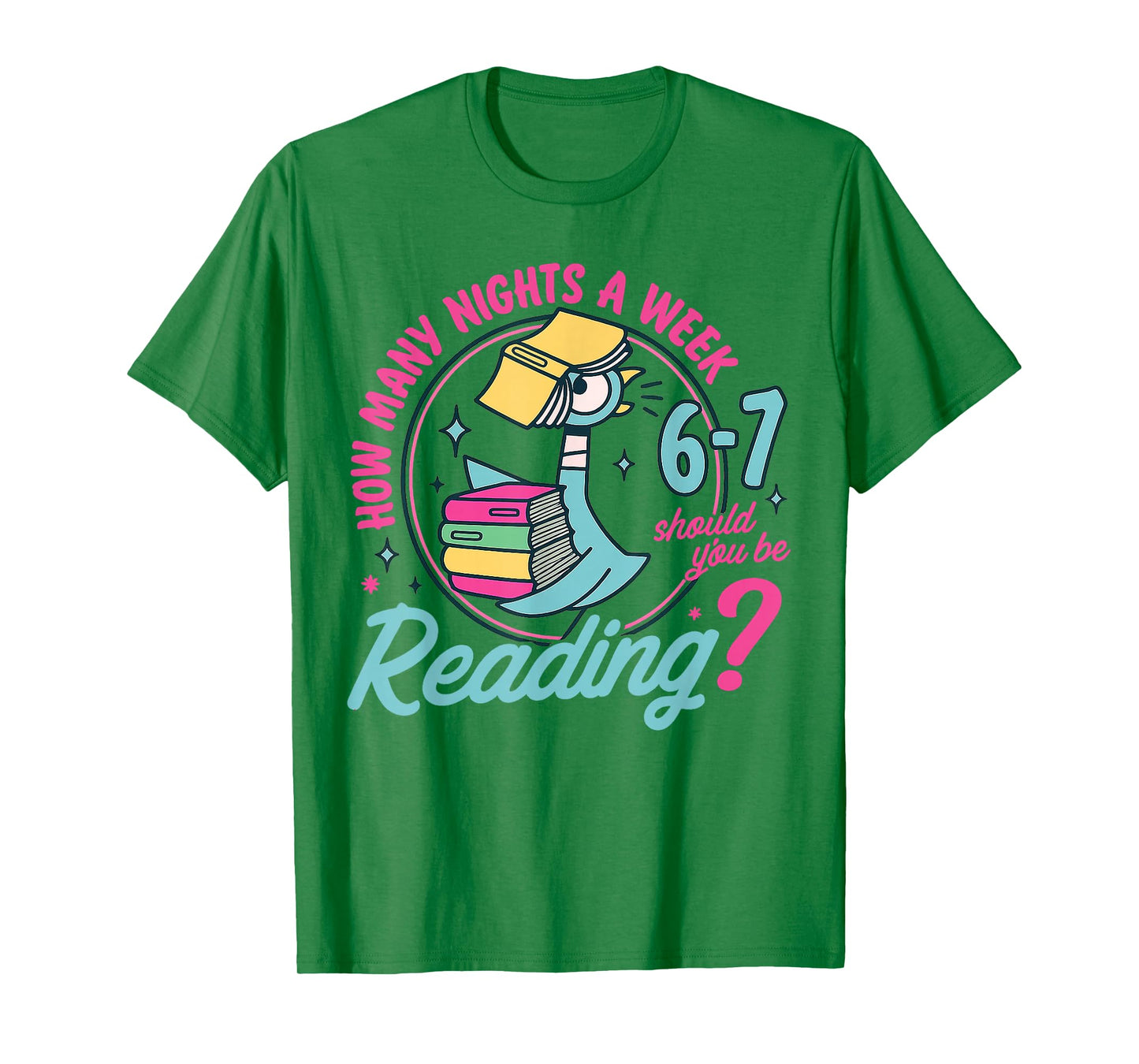 How Many Nights A Week Should You Be Reading 6-7 Funny T-Shirt