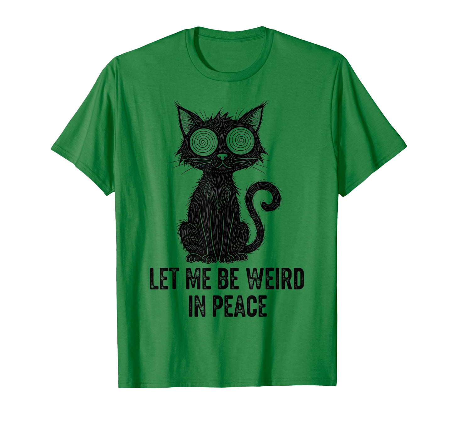 Let Me Be Weird in Peace Funny Cat T-Shirt