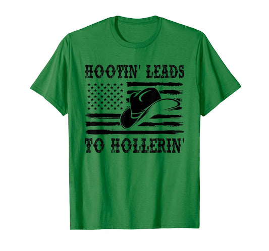 Hootin' Leads to Hollerin' T-Shirt