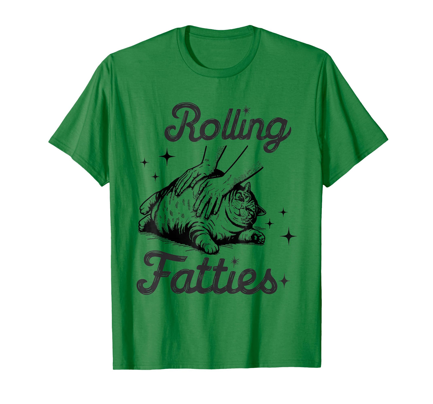 Rolling Fatties Cat Funny Cute Cat Lover Kitten Owner Kitty T-Shirt