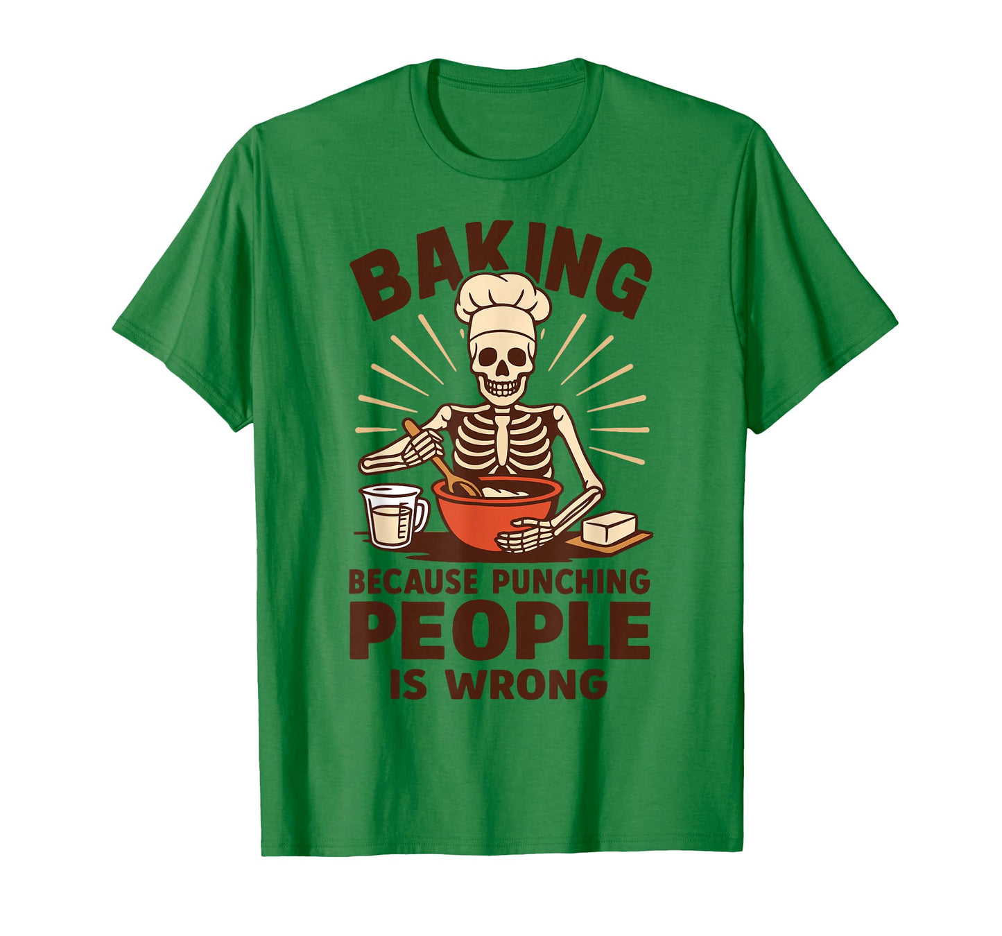 Baking Because Punching People Is Wrong T-Shirt