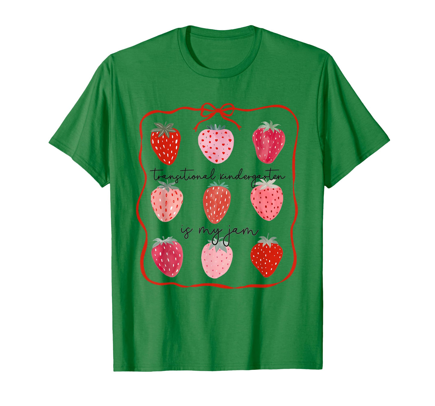 Transitional Kindergarten is My Jam Strawberry TK Teacher T-Shirt