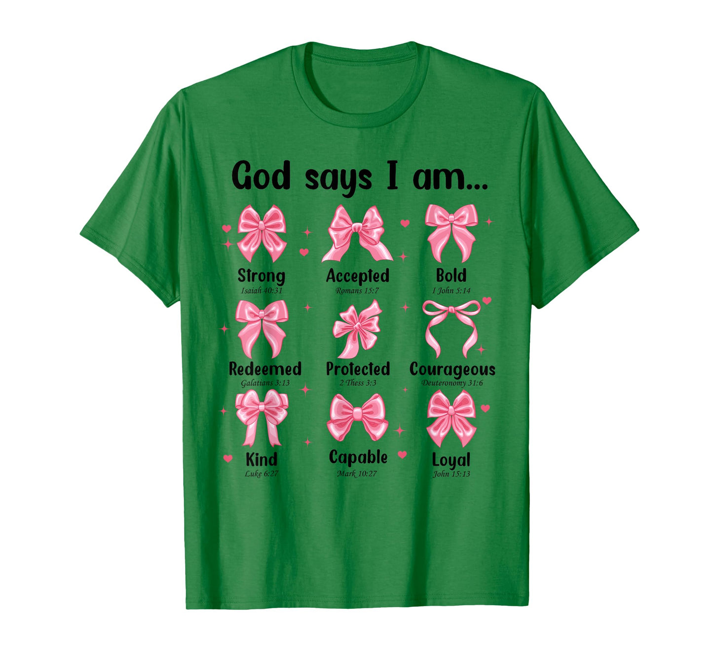 Bow God Say I Am Girl Christian Faith Bible Verse Cute Jesus T-Shirt