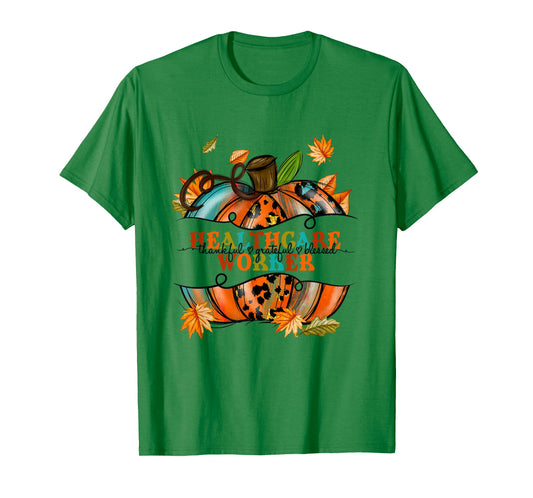Autumn Fall Tees Healthcare Worker Thankful Grateful Blessed T-Shirt