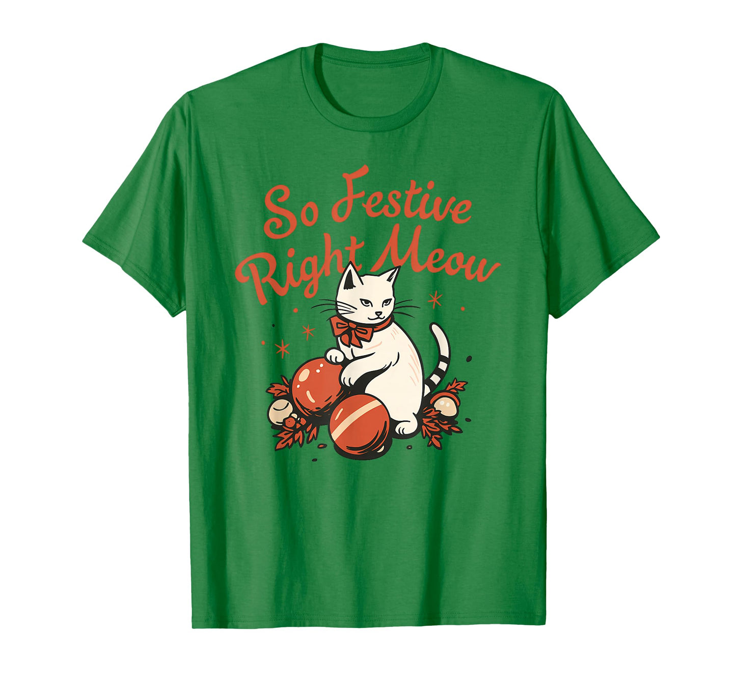 So Festive Right Meow Funny Christmas Santa Holiday T-Shirt