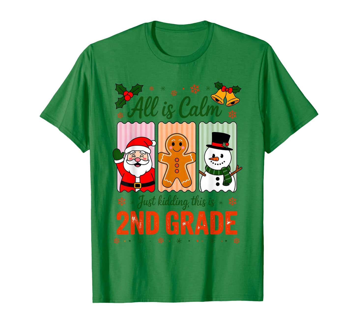 All is Calm Just Kidding This is 2nd Grade Christmas Teacher T-Shirt