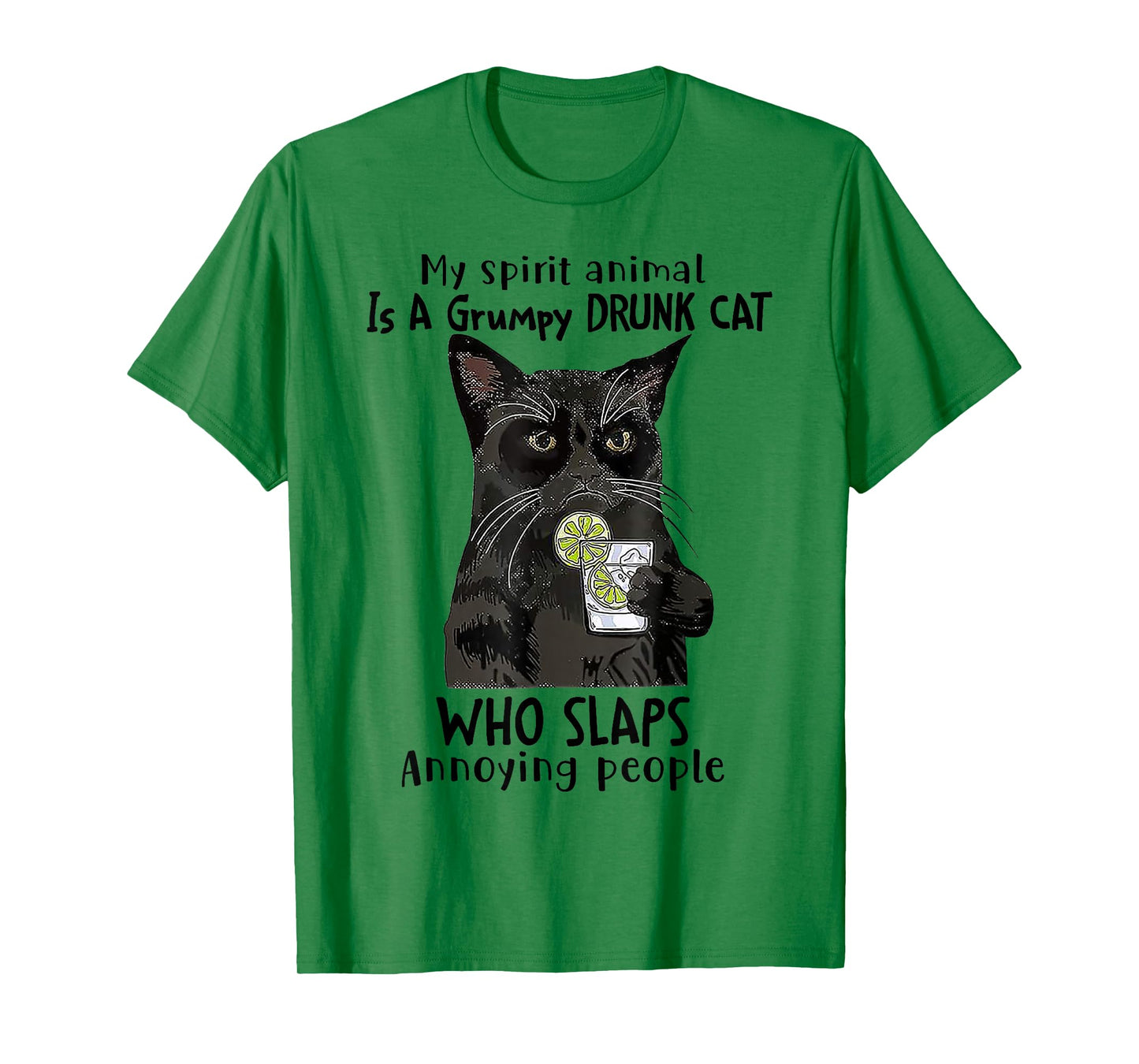 My Spirit Animal Is A Grumpy Drunk Cat Who Slaps Annoying T-Shirt