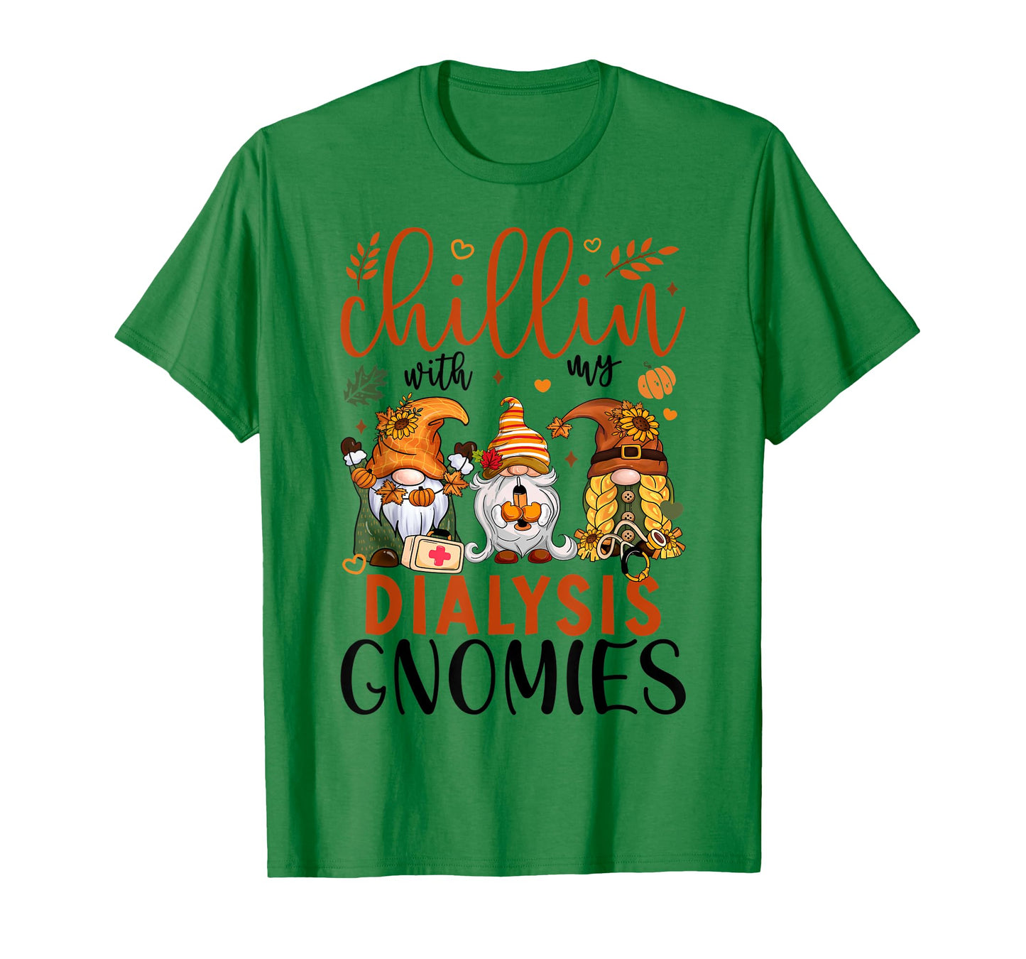 Chillin With My Dialysis Gnomies Thanksgiving Dialysis Gnome T-Shirt