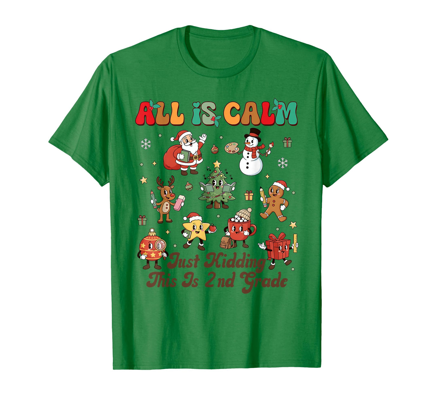 Christmas All is Calm This is 2nd Grade Teacher Squad Xmas T-Shirt