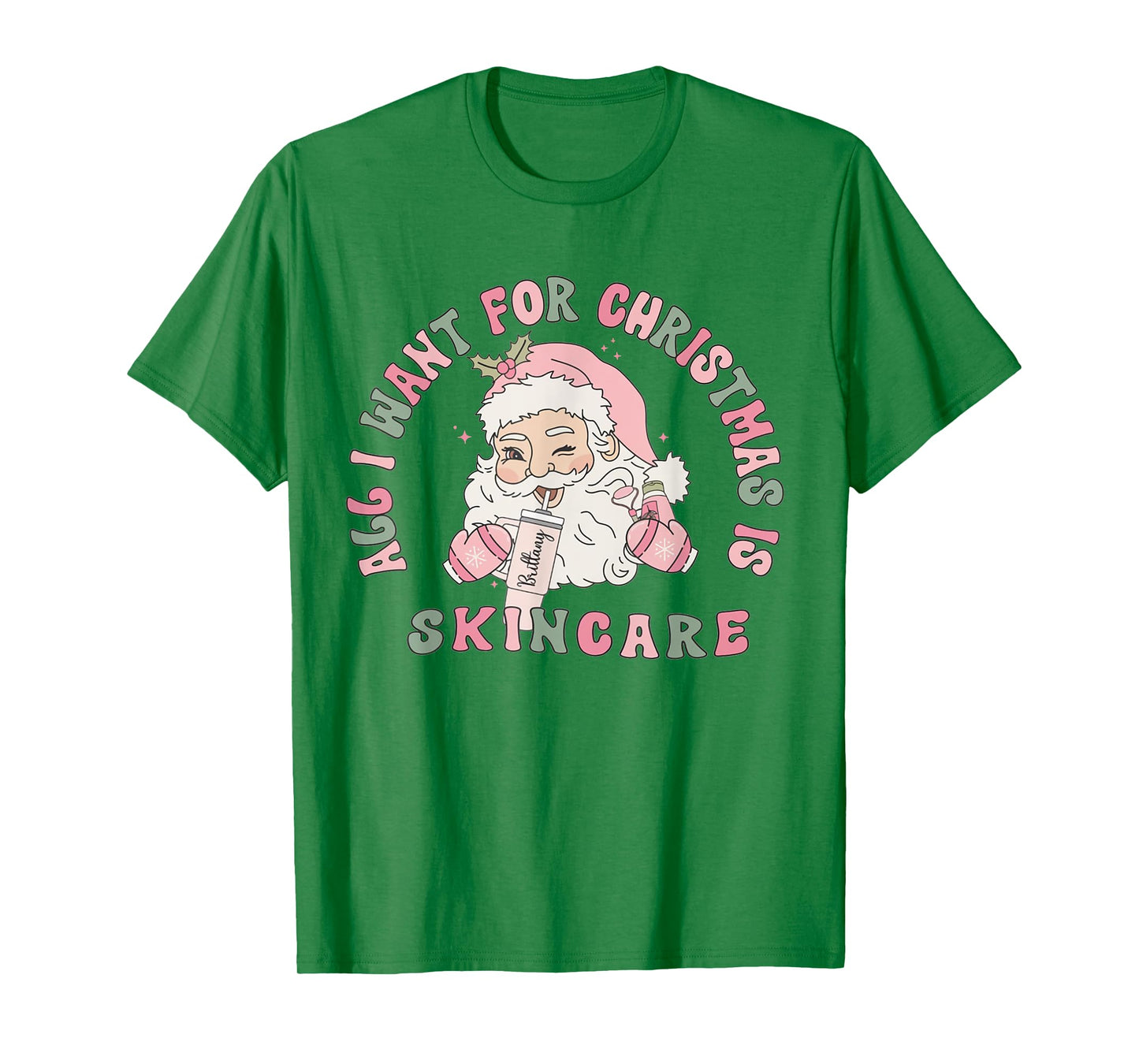 All I Need For Christmas Is Skincare Esthetician Dermatology T-Shirt
