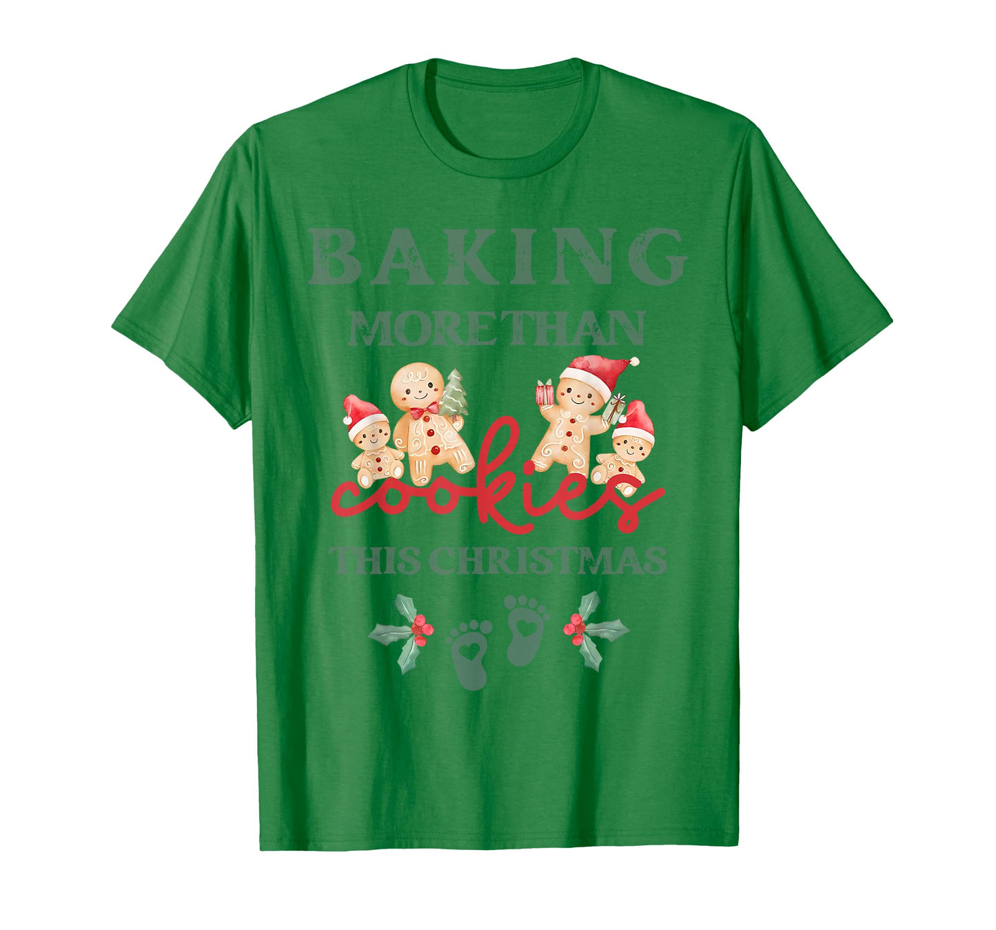 Baking More Than Cookies This Christmas Pregnant Mom to Be T-Shirt