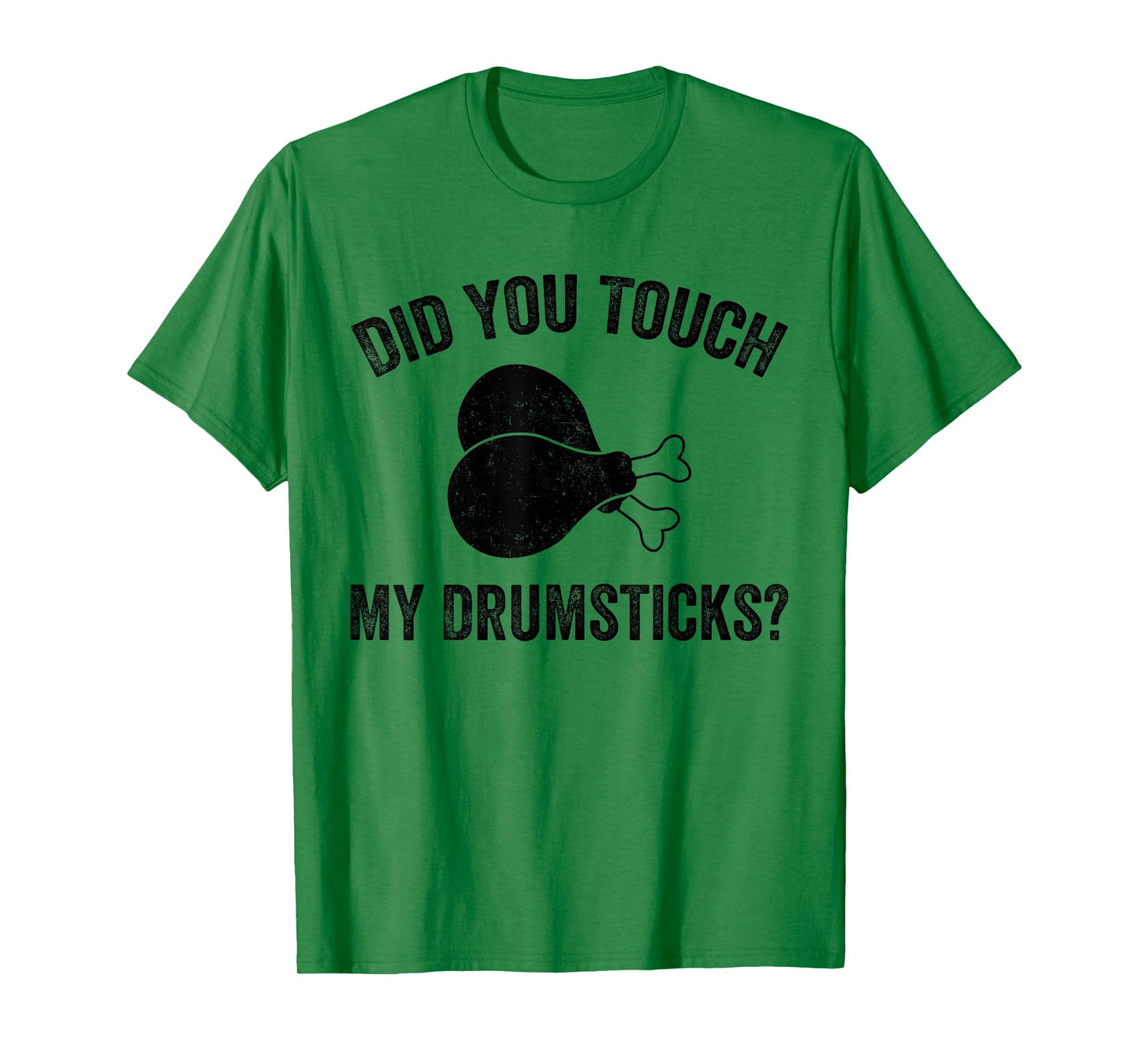 Mens Did You Touch My Drumsticks, Funny Drumsticks T-Shirt