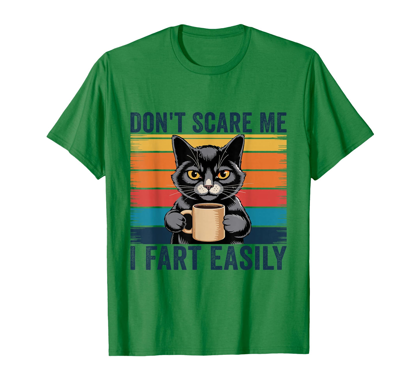 Don't Scare Me I Fart Easily Funny Sarcastic Cat Farting T-Shirt