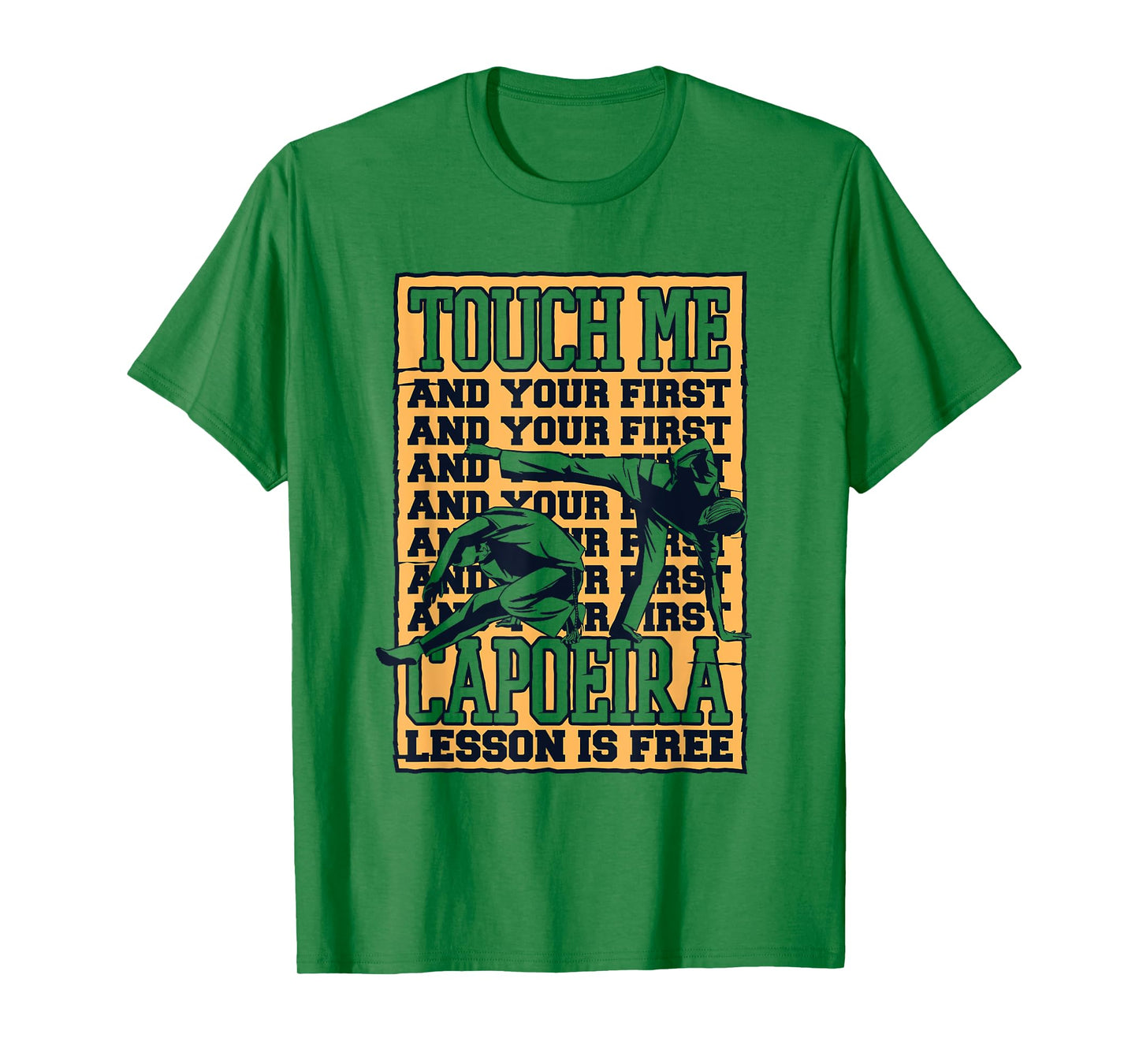 Touch Me And Your First Capoeira Lesson Is Free Capoeira T-Shirt