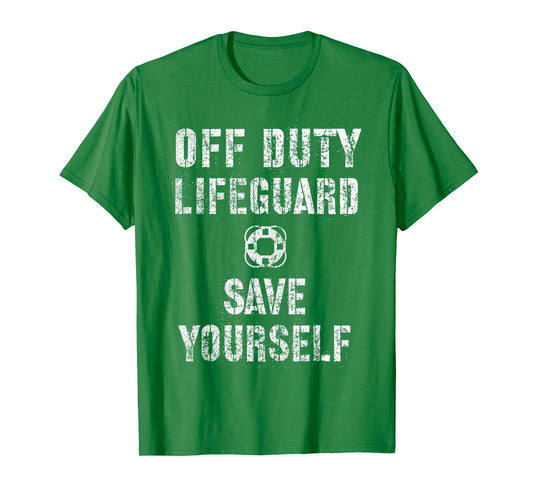 Cute SAVE YOURSELF OFF DUTY Lifeguard Swimming Pool Beach T-Shirt
