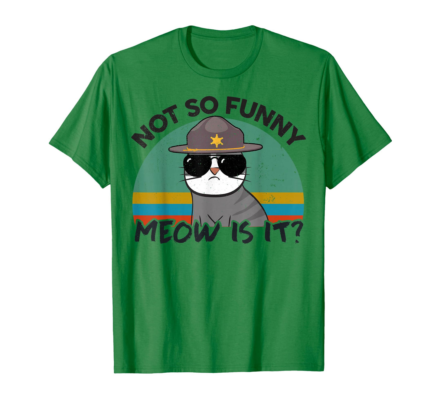 Cat-Shirt Not So Funny Meow is It Super State Trooper Men T-Shirt