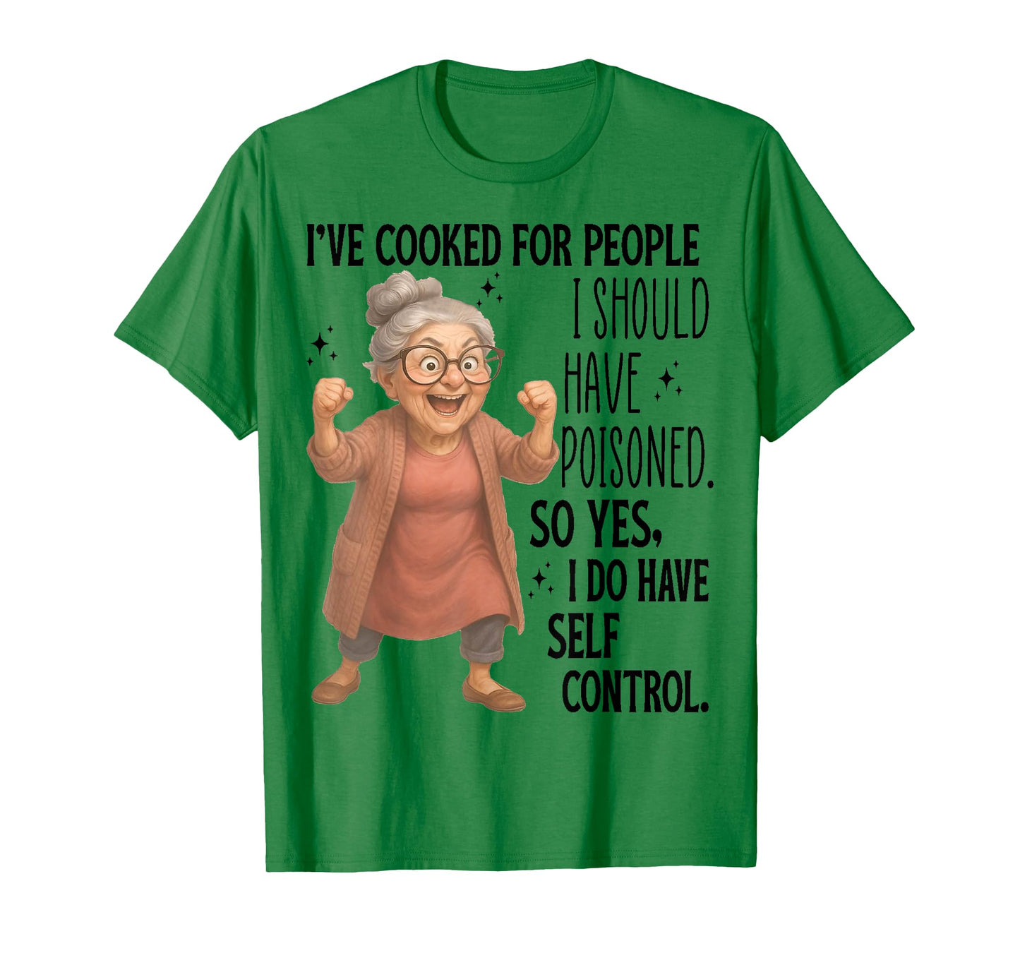 Cute Woman I've Cooked For People I Should Have Poisoned T-Shirt